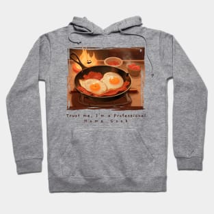 Trust me, I'm a professional home cook home cooking Hoodie